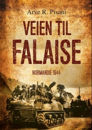 Veien til Falaise - Normandie 1944