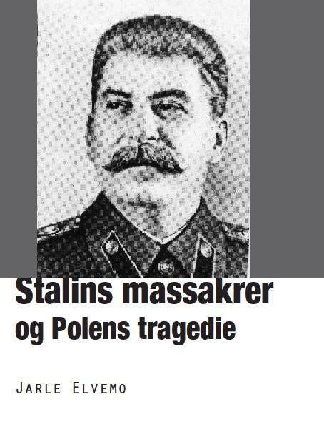 Stalins massakrer og Polens tragedie - en reise i ondskapens verden