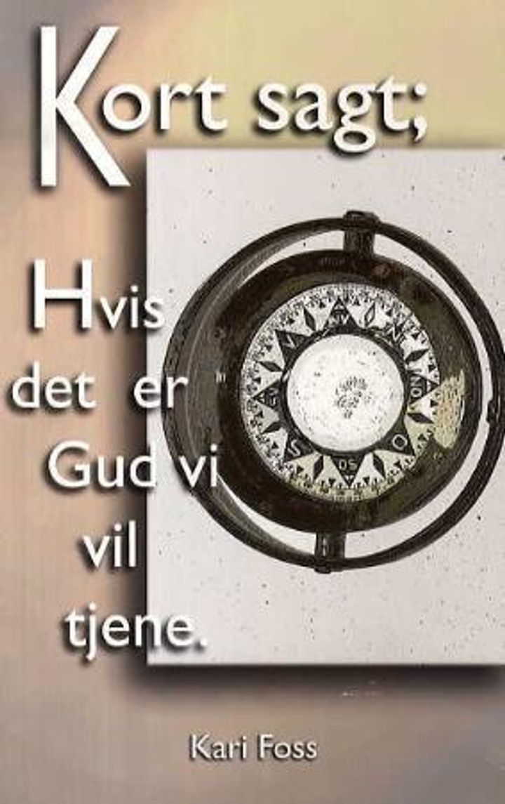 Kort sagt: hvis det er Gud vi vil tjene