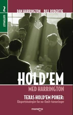 Hold'em med Harrington - bind 2 sluttspillet : Texas hold'em poker : ekspertstrategier for no-limit-turneringer
