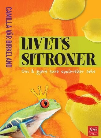 Livets sitroner - om å gjøre sure opplevelser søte