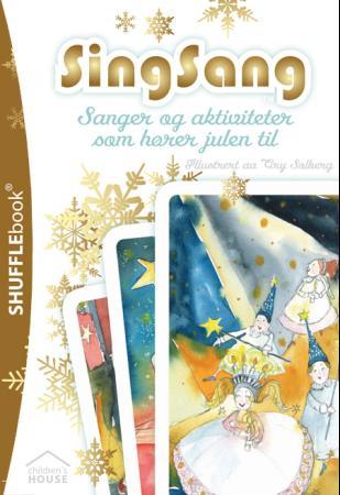 SingSang - sanger og aktiviteter som hører julen til : 24 julesangkort med tekster til julesanger : 6 aktivitet