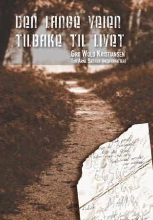 Den lange veien tilbake til livet