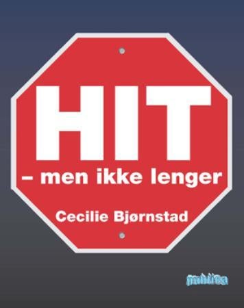 Hit, men ikke lenger