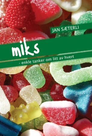 Miks - enkle tanker om litt av hvert