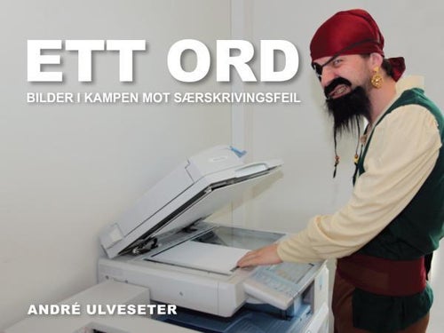 Ett ord - bilder i kampen mot særskrivingsfeil