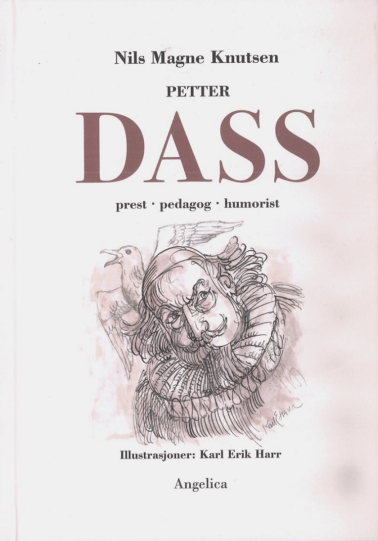 Petter Dass - prest, pedagog, humorist