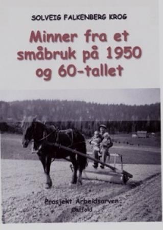 Minner fra et småbruk på 1950 og 60-tallet