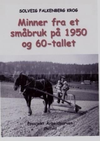 Minner fra et småbruk på 1950 og 60-tallet