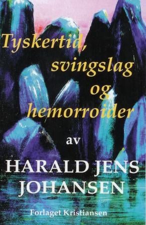 Tyskertid, svingslag og hemorroider - glimt fra virkeligheten