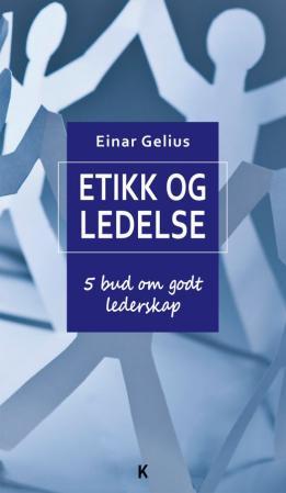 Etikk og ledelse - 5 bud om godt lederskap