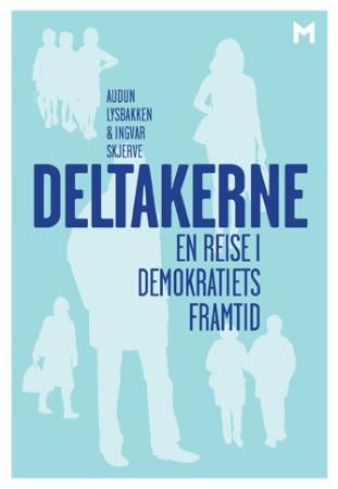 Deltakerne - en reise i demokratiets framtid
