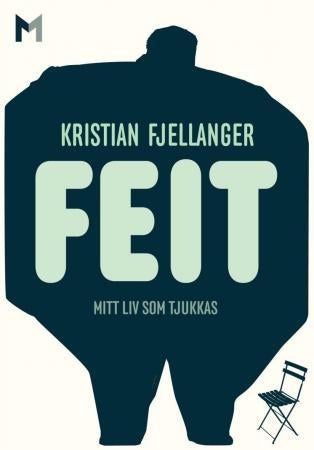 Feit - mitt liv som tjukkas