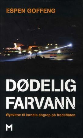 Dødelig farvann - øyenvitne til Israels angrep