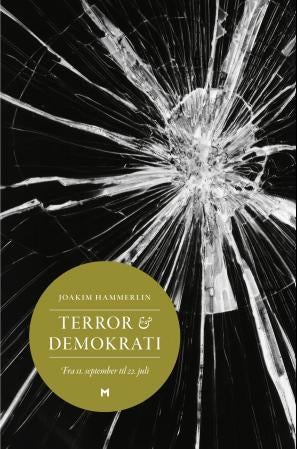 Terror & demokrati - fra 11. september til 22. juli