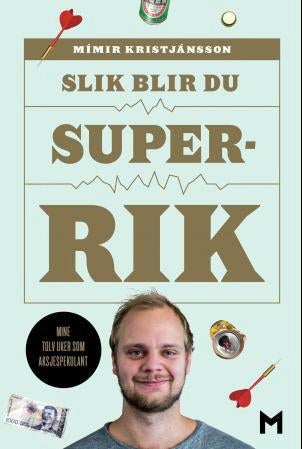 Slik blir du superrik - mine tolv uker som aksjespekulant