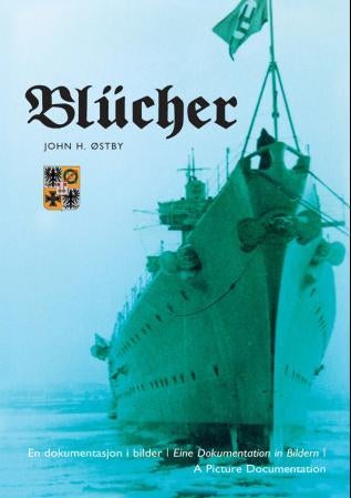 Blücher - en dokumentasjon i bilder = eine Dokumentation in Bildern = a picture documentation