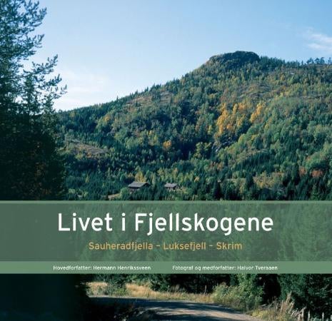 Livet i Fjellskogene - Sauheradfjella - Luksefjell - Skrim