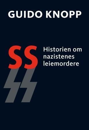 SS - historien om nazistenes leiemordere