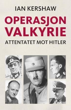 Operasjon Valkyrie - historien om attentatet mot Hitler