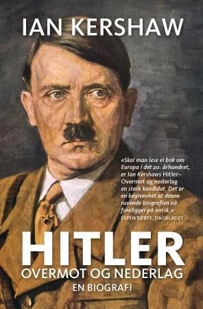 Hitler - overmot og nederlag : en biografi