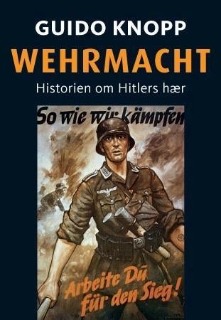 Wehrmacht - historien om Hitlers hær