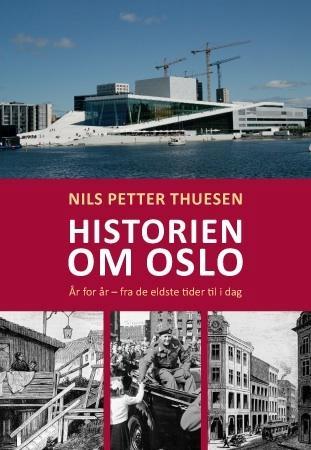 Bilde av Historien Om Oslo Av Nils Petter Thuesen