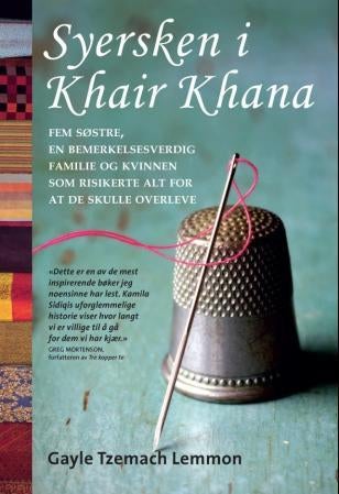 Syersken i Khair Khana - fem søstre, en bemerkelsesverdig familie og kvinnen som risikerte alt for at de skulle overleve