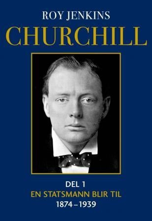 Churchill - del 1 : en statsmann blir til : 1874-1939