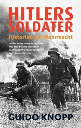 Hitlers soldater - historien om Wehrmacht