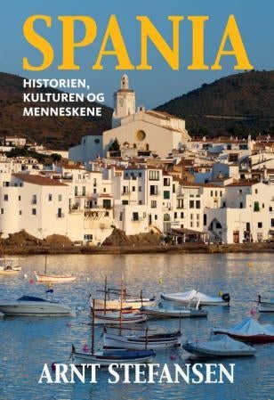 Spania - historien, kulturen og menneskene