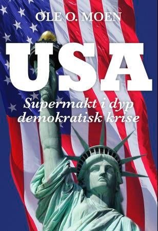 USA - supermakt i dyp demokratisk krise