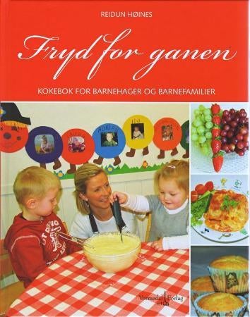 Fryd for ganen - kokebok for barnehager og barnefamilier