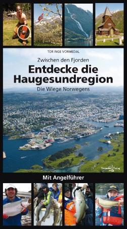 Entdecke die Haugesundregion - die Wiege Norwegens