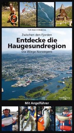 Entdecke die Haugesundregion - die Wiege Norwegens