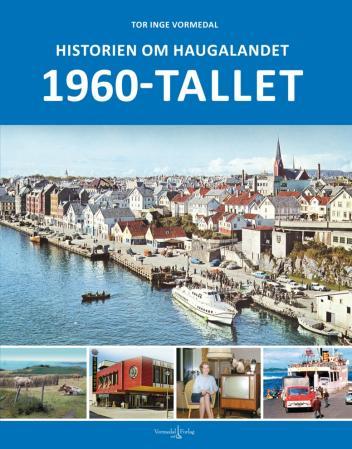 Historien om Haugalandet - 1960-tallet