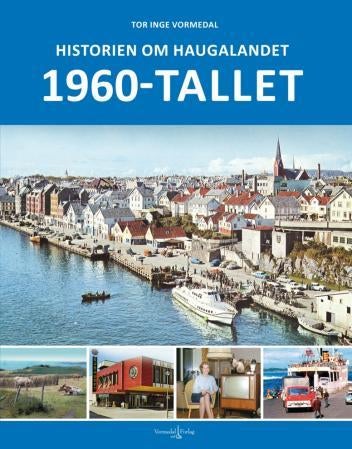 Historien om Haugalandet - 1960-tallet