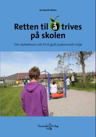 Retten til å trives på skolen - om skoleelevers rett til et godt psykososialt miljø