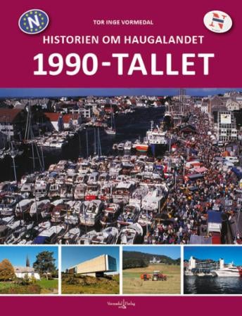 Historien om Haugalandet - 1990-tallet