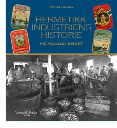 Hermetikkindustriens historie - på Haugalandet
