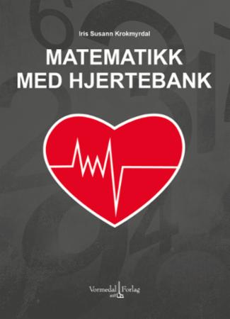 Matematikk med hjertebank - grunnleggende matematikkopplæring for voksne