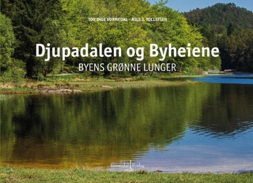 Djupadalen og Byheiene - byens grønne lunger