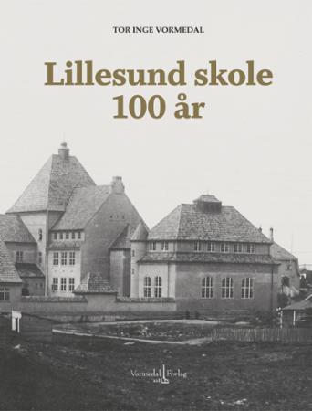 Lillesund skole 100 år - 1919 - 2019