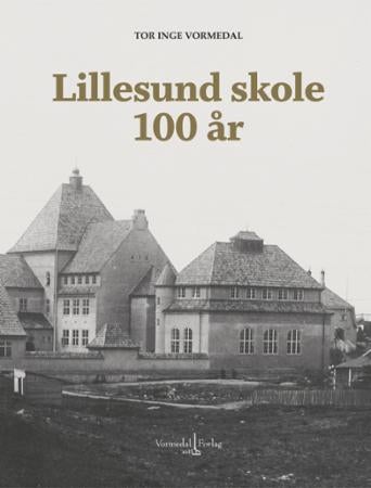 Lillesund skole 100 år - 1919 - 2019