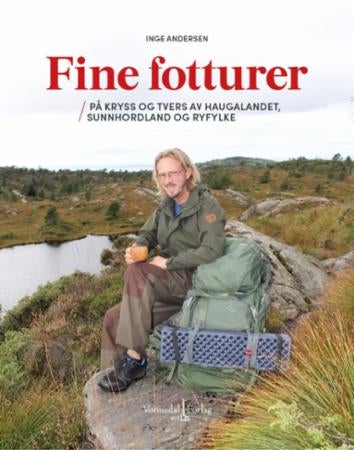 Fine fotturer - på kryss og tvers av Haugalandet, Sunnhordland og Ryfylke
