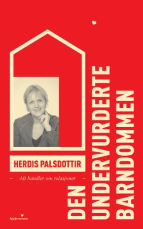 Den undervurderte barndommen - alt handler om relasjoner