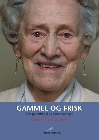 Gammel og frisk - om gerontologi og hundreåringer