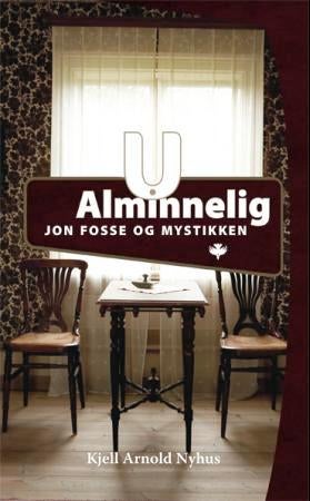 U alminnelig - Jon Fosse og mystikken