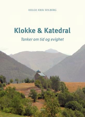 Klokke & katedral - tanker om tid og evighet