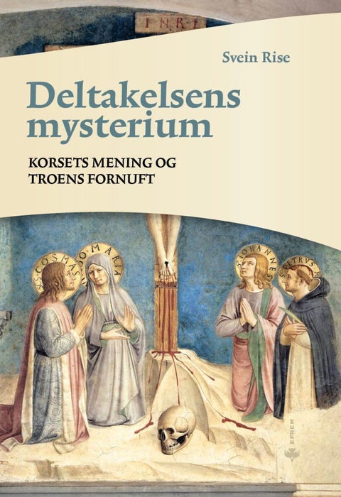 Deltakelsens mysterium - korsets mening og troens fornuft
